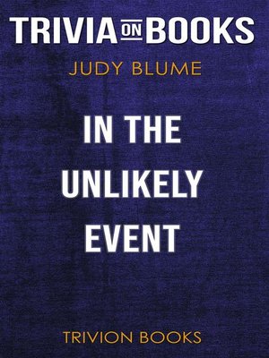 cover image of In the Unlikely Event by Judy Blume (Trivia-On-Books)